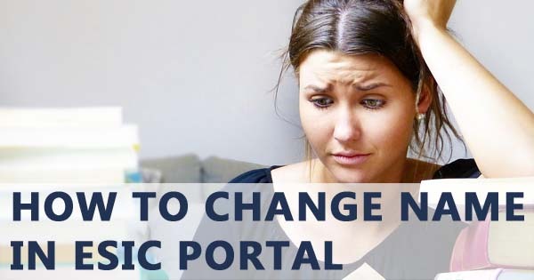 How to change name in ESIC Portal
