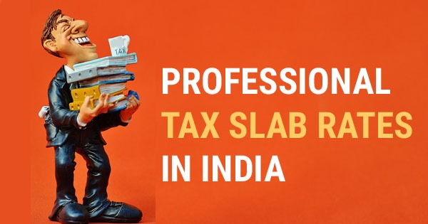 Professional Tax Slab Rates in India