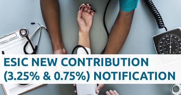 Download ESIC New Contribution Rate 2019 Gazette Notification