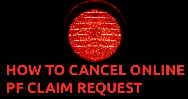 How to cancel pf claim request online