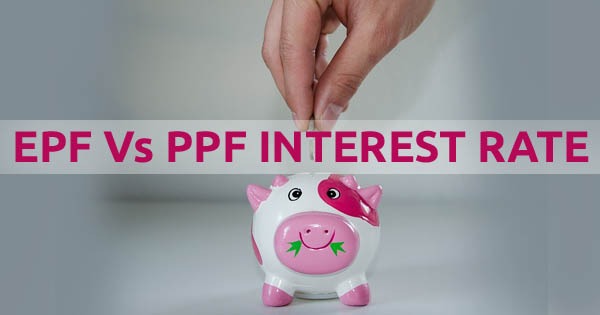 EPF vs PPF Interest Rate 2019