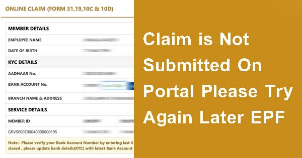 Claim is Not Submitted On Portal Please Try Again Later EPF