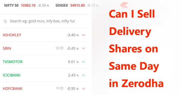 Can I Sell Delivery Shares on Same Day in Zerodha