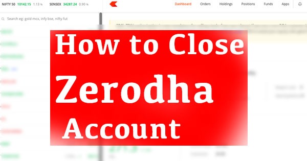 How to close Zerodha account online
