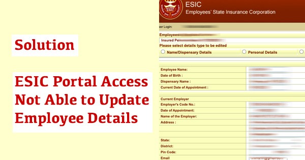 ESIC Portal Access Not Able to Update Employee Details