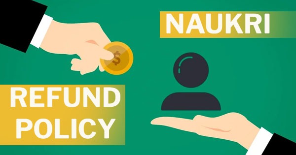 How to get refund from Naukri | Naukri refund policy