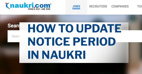 How to Update / change Notice Period in Naukri Portal & App