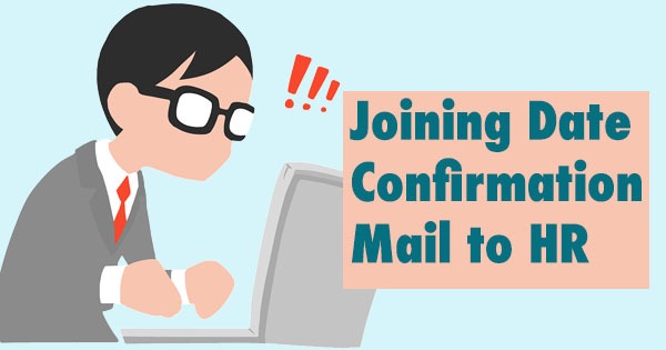 Joining Date Confirmation Mail to HR