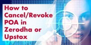 How to Cancel/Revoke POA in Zerodha or Upstox