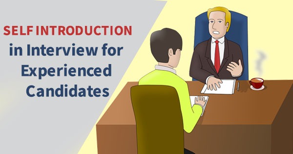 Best Self Introduction in Interview for Experienced Candidates Sample
