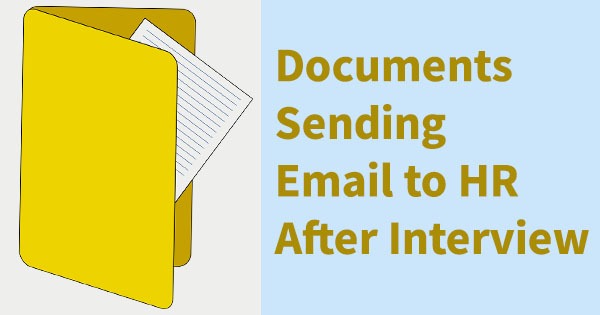 Sample Email for Sending Documents to HR After Interview