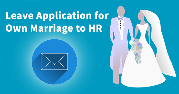 Leave Application for Own Marriage to HR