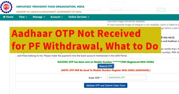 Aadhaar OTP Not Received for PF Withdrawal