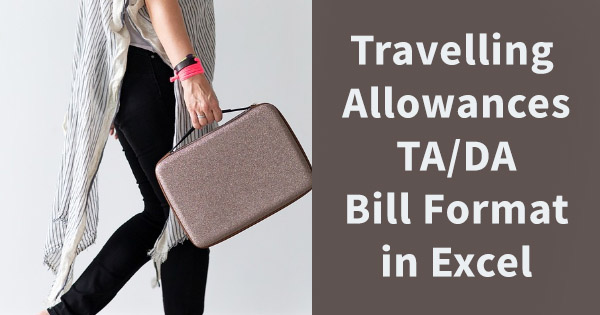 Travelling Allowances (TA/DA) Expenses Bill Format in Excel Download
