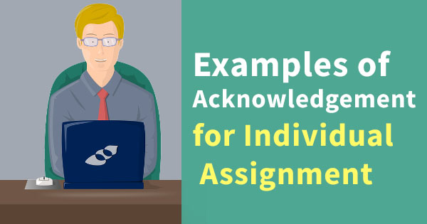 Examples of Acknowledgement for Individual Assignment