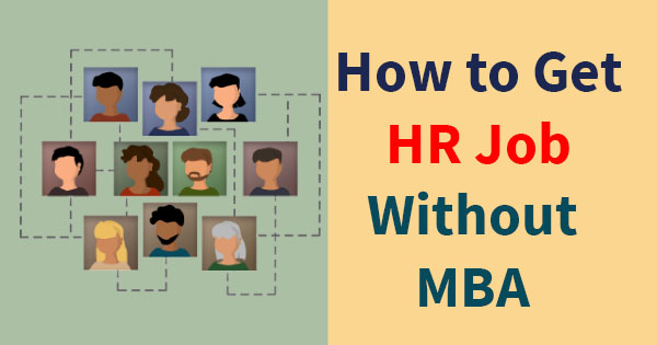 How to get HR job without MBA