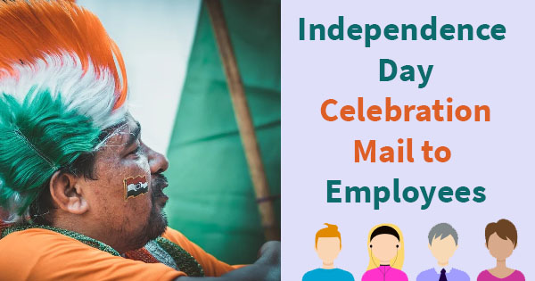 Independence Day Celebration Mail formats to Employees