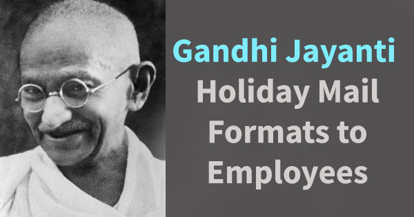 Gandhi Jayanti Holiday Mail Formats to Employees