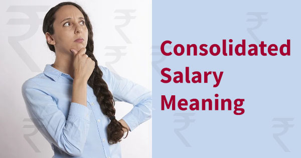 Consolidated salary:pay meaning