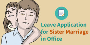Leave application for sister marriage in office in english