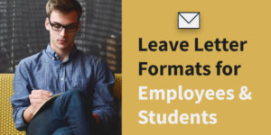 Leave application letter formats for employees and students