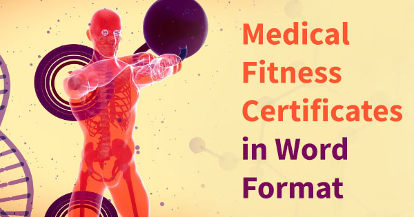 Medical Fitness Certificates in Word Format