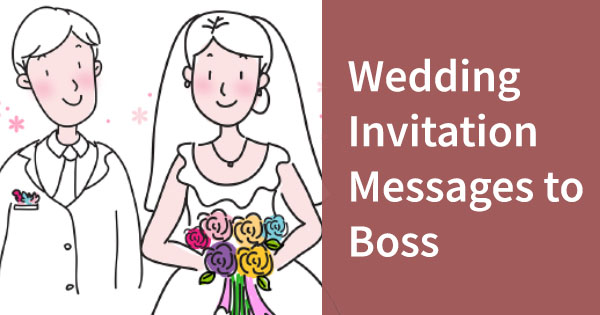 Wedding invitation messages to boss