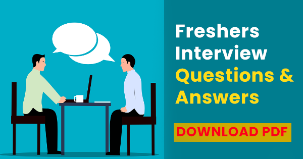 Freshers interview question and answers PDF