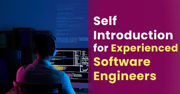 Self introduction for experienced software engineer