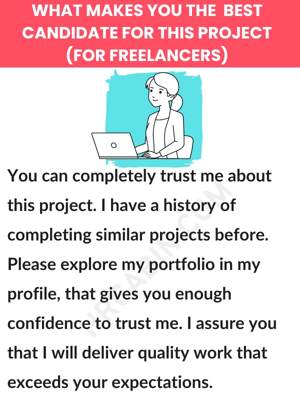What makes you the best candidate for this project freelancer answer