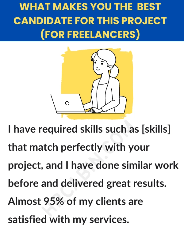 What makes you the best candidate for this project freelancer answer